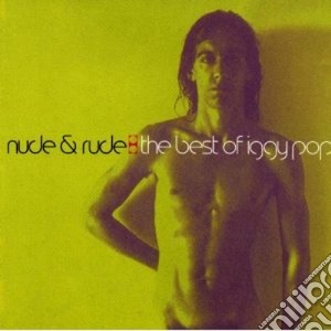 Iggy Pop - Nude & Rude cd musicale di IGGY POP