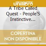 A Tribe Called Quest - People'S Instinctive Travels cd