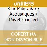Rita Mitsouko - Acoustiques / Privet Concert cd