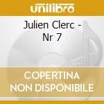 Julien Clerc - Nr 7 cd musicale di Julien Clerc