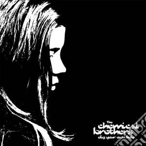 Chemical Brothers (The) - Dig Your Own Hole cd musicale di Brothers Chemical