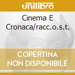 Cinema E Cronaca/racc.o.s.t. cd musicale di DONAGGIO PINO