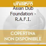 Asian Dub Foundation - R.A.F.I. cd