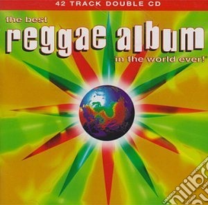 Best Reggae Album In The World Ever / Various cd musicale di Various
