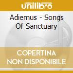 Adiemus - Songs Of Sanctuary cd musicale di ADIEMUS