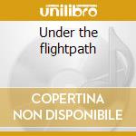 Under the flightpath cd