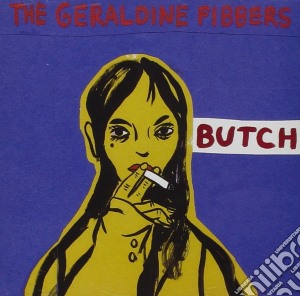 Geraldine Fibbers - Butch cd musicale di Geraldine Fibbers