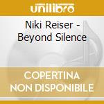 Niki Reiser - Beyond Silence cd