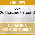 Box 2cd(paranoid+stoosh) cd