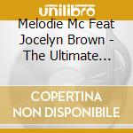 Melodie Mc Feat Jocelyn Brown - The Ultimate Experience cd