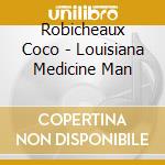 Robicheaux Coco - Louisiana Medicine Man