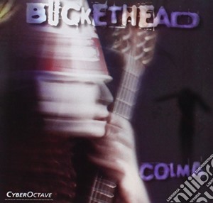 Bucketheads - Colma cd musicale di Bucketheads