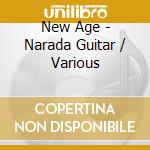 New Age - Narada Guitar / Various cd musicale di Artisti Vari