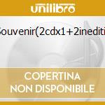 Souvenir(2cdx1+2inediti) cd