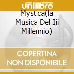 Mystica(la Musica Del Iii Millennio) cd