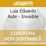 Luis Eduardo Aute - Invisible cd
