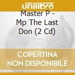 Master P - Mp The Last Don (2 Cd) cd