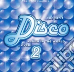 Best Disco Album In The World ... Ever! 2 / Various (2 Cd) cd