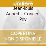 Jean-louis Aubert - Concert Priv cd