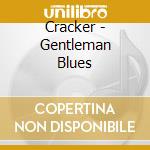Cracker - Gentleman Blues cd