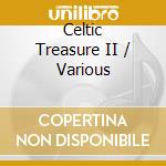 Celtic Treasure II / Various cd musicale di ARTISTI VARI
