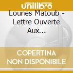 Lounes Matoub - Lettre Ouverte Aux...