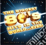 Biggest 80's Hits In The World...Ever! (The) / Various (2 Cd) cd