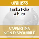 Funk21-tha Album cd