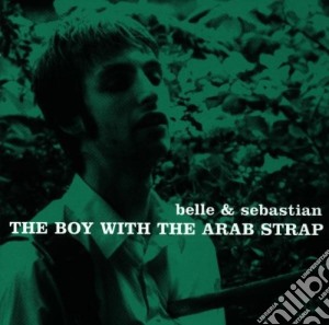 Belle And Sebastian - The Boy With The Arab Strap cd musicale di BELLE & SEBASTIAN