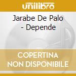 Jarabe De Palo - Depende cd musicale di JARABE DE PALO