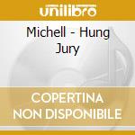 Michell - Hung Jury cd