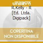 R.Kelly - R [Ed. Ltda. Digipack] cd