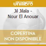 Jil Jilala - Nour El Anouar cd