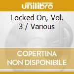 Locked On, Vol. 3 / Various cd