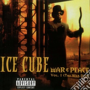 Ice Cube - War & Peace-vol 1 (the War Disc) cd musicale di ICE CUBE