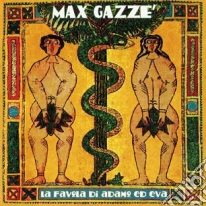 Max Gazze - La Favola Di Adamo Ed Eva cd musicale di Max Gazze'