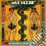 Max Gazze - La Favola Di Adamo Ed Eva cd