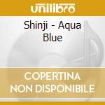 Shinji - Aqua Blue cd