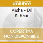 Alisha - Dil Ki Rani cd