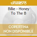 Billie - Honey To The B cd