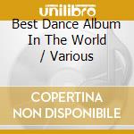 Best Dance Album In The World / Various cd