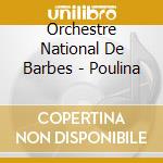 Orchestre National De Barbes - Poulina cd musicale di ORCHESTRE NATIONAL DE BARBES