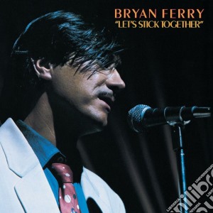 Bryan Ferry - Let's Stick Together cd musicale di FERRY BRIAN