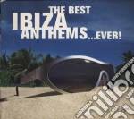 Best Ibiza Anthems...Ever! / Various cd