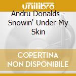 Andru Donalds - Snowin' Under My Skin cd