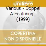 Various - Doppel A Featuring.. (1999) cd