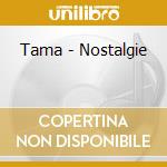 Tama - Nostalgie cd