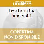 Live from the limo vol.1 cd