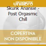 Skunk Anansie - Post Orgasmic Chill cd musicale di Skunk Anansie