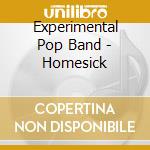 Experimental Pop Band - Homesick cd